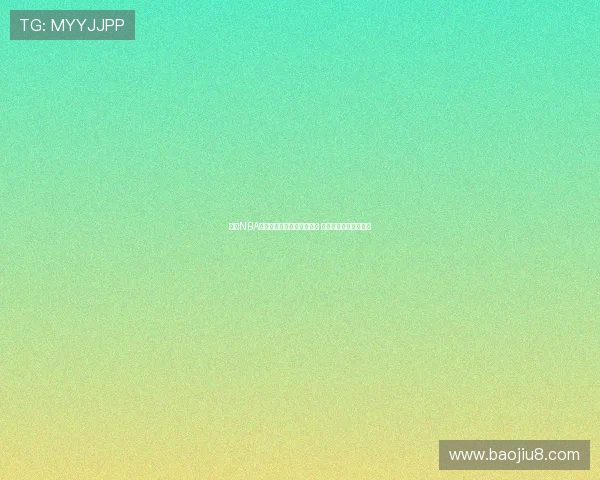 球友NBA直播精彩赛事全程跟踪分析 与你一起见证篮球盛宴